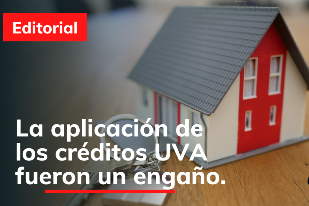 La aplicación de los créditos UVA fueron un engaño