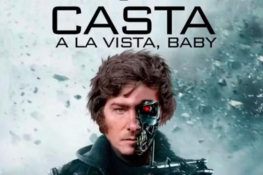 El insólito posteo de Javier Milei en modo Terminator: “Casta a la vista, baby”